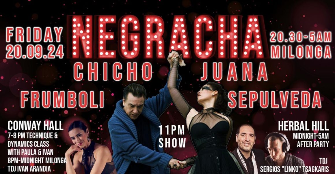 Chicho & Juana in London! Negracha Special with Afterparty, more classes with Marcos & Louise, & New Courses Starting on Thursday