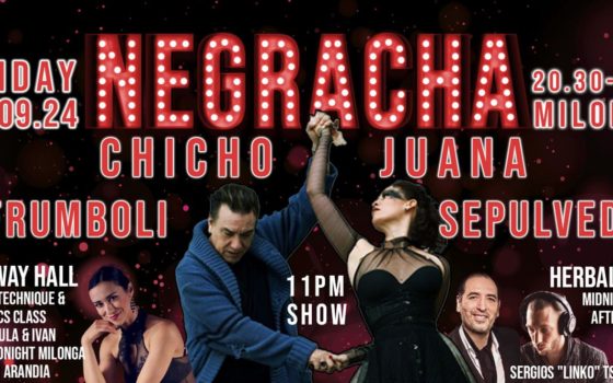 Chicho & Juana in London! Negracha Special with Afterparty, more classes with Marcos & Louise, & New Courses Starting on Thursday