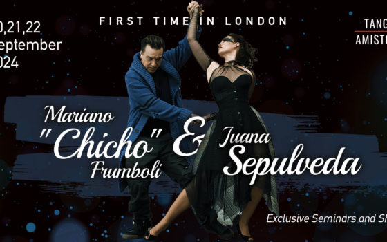 2 Weeks to Go: Chicho Frumboli & Juana Sepulveda in London for the First Time Ever!