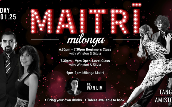 Maitrī Milonga, Milonga Coqueta Opening Night, Cristi Crang in London, Beginners Crash Course and Capricorn Monthly Birthdays Celebrations at Milonga Amistosa! 